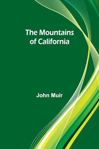 The Mountains of California von Alpha Edition